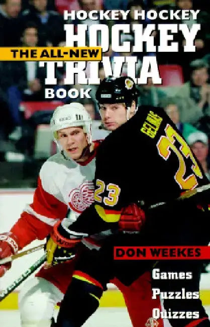 Hockey, Hockey, Hockey Trivia Book by Don Weekes