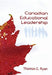 Canadian Educational Leadership by Thomas G. Ryan