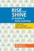 Rise and Shine for Equity in Early Learning: A Guide for Early Childhood Educators and Leaders by Mela Swayze, Shiva Mazrouei