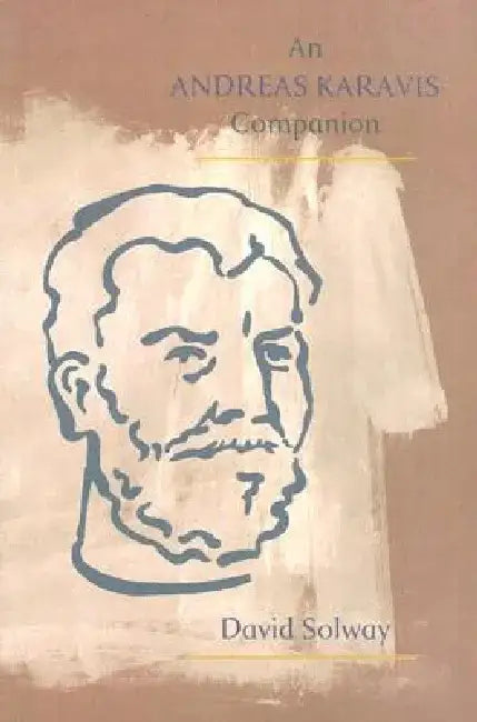 An Andreas Karavis Companion by David Solway