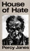 House of Hate by Percy Janes