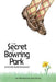 The Secret of Bowring Park by Christine Gordon Manley, Laurel Keating