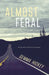 Almost Feral by Gemma Hickey