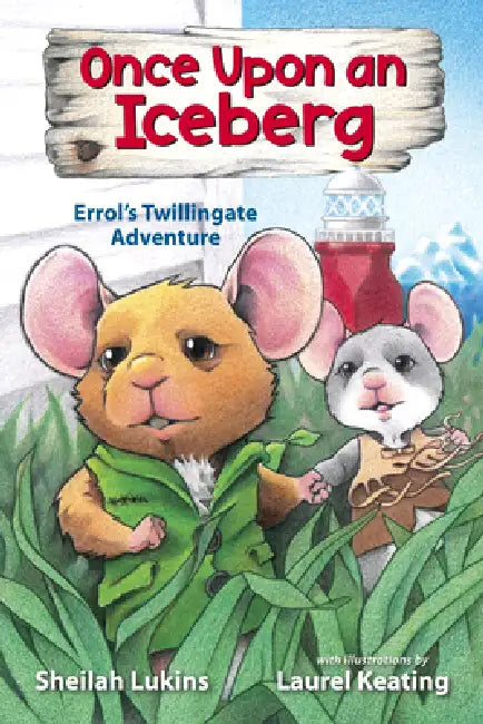 Once Upon an Iceberg: Errol's Twillingate Adventure by Sheilah Lukins, Laurel Keating