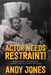 Actor Needs Restraint!: Monologues, Recitations, Clown Turns, and Comedy Sketches by Andy Jones