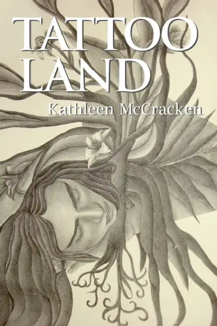 Tattoo Land by Kathleen McCracken