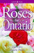 Roses for Ontario by Elizabeth 'liz' Klose