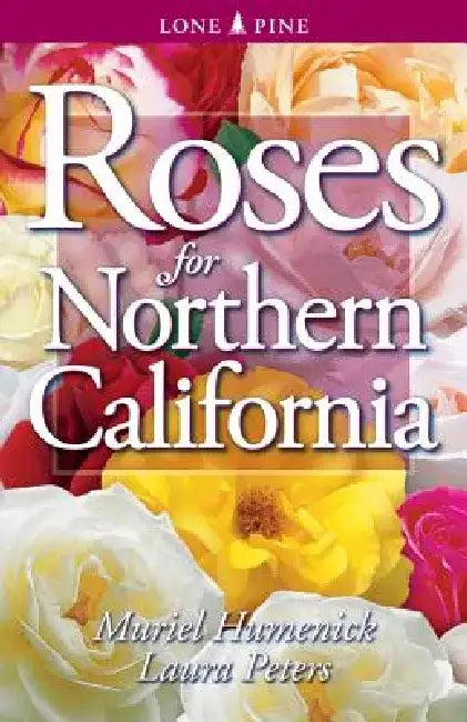 Roses for Northern California by Muriel Humenick