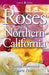 Roses for Northern California by Muriel Humenick