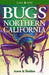 Bugs of Northern California by Acorn, John