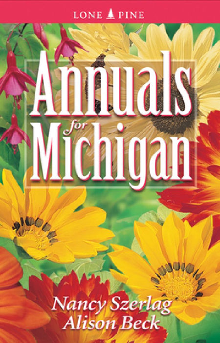 Annuals for Michigan by Nancy Szerlag