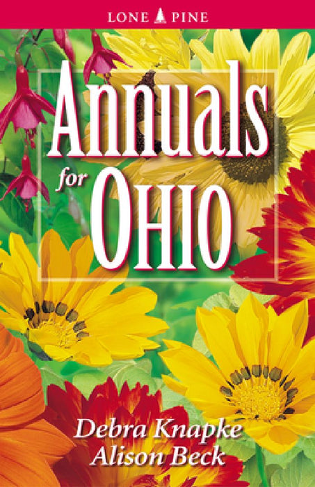 Annuals for Ohio by Debra Knapke