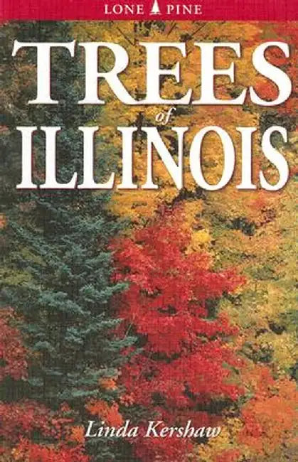 Trees of Illinois by Linda Kershaw