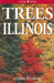 Trees of Illinois by Linda Kershaw