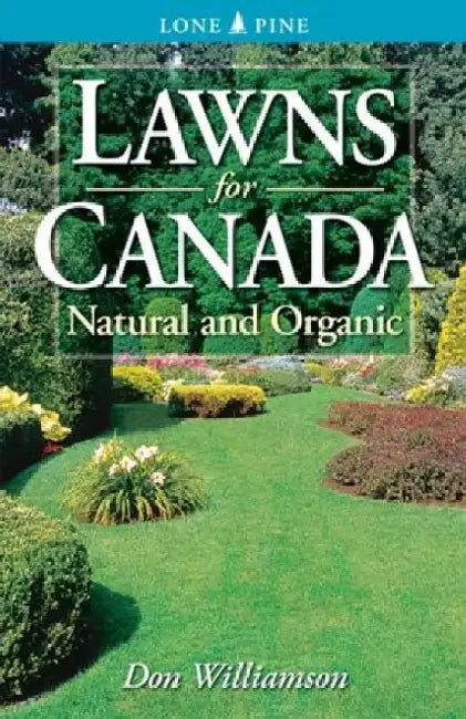 Lawns for Canada: Natural and Organic by Don Williamson