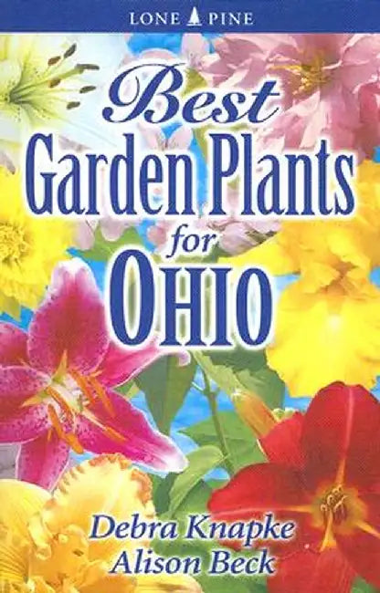 Best Garden Plants for Ohio by Debra Knapke