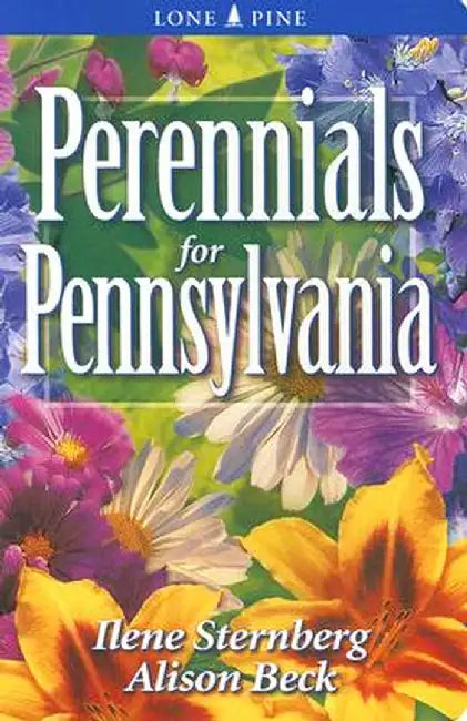 Perennials for Pennsylvania by Ilene Sternberg