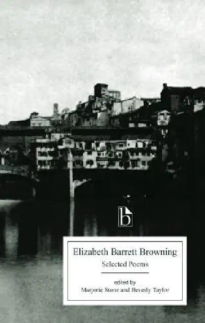 Elizabeth Barrett Browning: Selected Poems by Elizabeth Barrett Browning