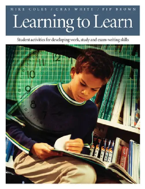 Learning to Learn: Student Activities for Developing Work, Study and Exam-Writing Skills by Mike Coles