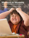 Moment to Moment: A Positive Approach to Managing Classroom Behavior by Joey Mandel