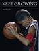 Keep Growing: How to Encourage Students to Persevere, Overcome Setbacks, and Develop a Growth Mindset by Joey Mandel