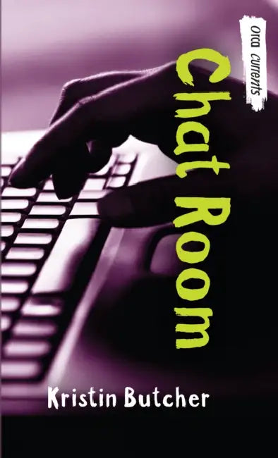 Chat Room by Kristin Butcher