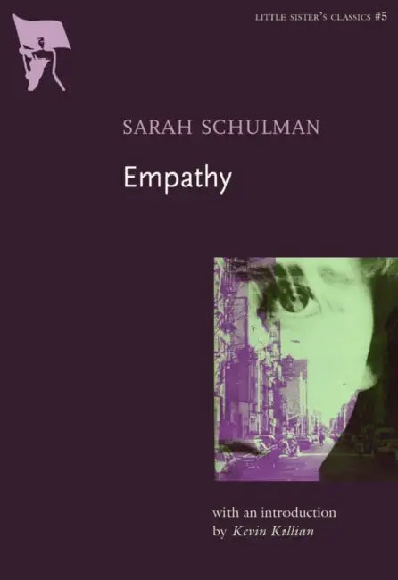 Empathy by Sarah Schulman, Kevin Killian