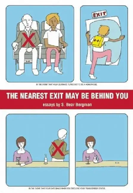 The Nearest Exit May Be Behind You by S. Bear Bergman