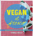 Vegan Al Fresco: Happy & Healthy Recipes for Picnics, Barbecues & Outdoor Dining by Carla Kelly