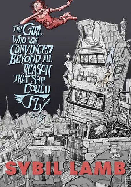 The Girl Who Was Convinced Beyond Reason She Could Fly