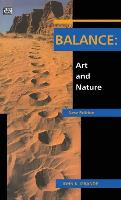 Balance: Art & Nature Revised Edition by John K. Grande