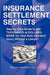Insurance Settlement Secrets by Matheson MacKinnon