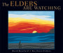 The Elders Are Watching by David Bouchard