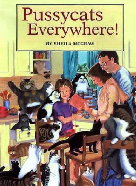 Pussycats Everywhere! by Sheila McGraw, Sheila McGraw