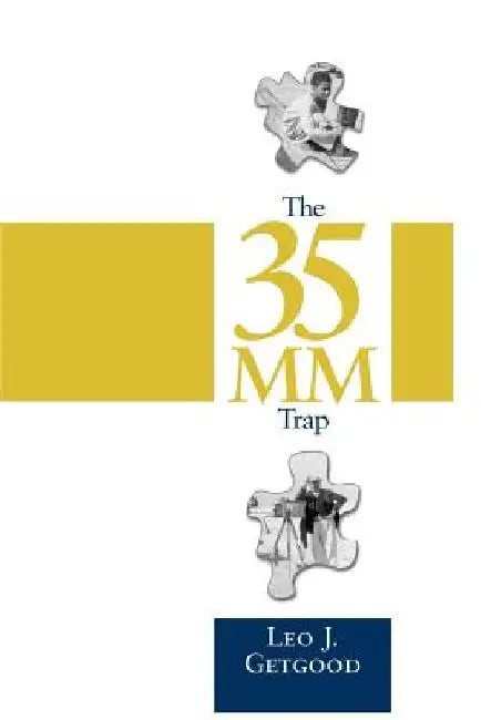 The 35-Millimeter Trap by John Getgood