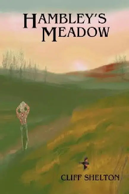 Hambley's Meadow by Cliff Shelton