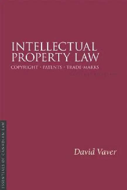 Intellectual Property Law, 2/E: Copyright Patents Trade-Marks by David Vaver