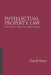 Intellectual Property Law, 2/E: Copyright Patents Trade-Marks by David Vaver