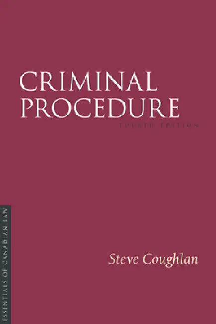 Criminal Procedure, Fourth Edition by Steve Coughlan