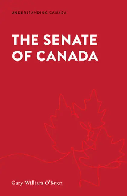 The Senate of Canada by Gary William O'Brien, Gregory Tardi