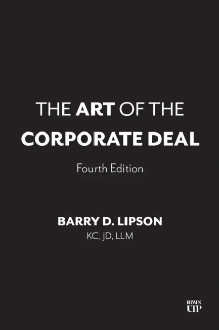 The Art of the Corporate Deal, Fourth Edition by Barry Lipson
