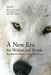 A New Era for Wolves and People: Wolf Recovery, Human Attitudes, and Policy by Marco Musiani, Luigi Boitani, Paul Paquet