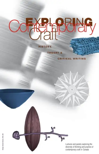 Exploring Contemporary Craft: History, Theory and Critical Writing by Jean Johnson