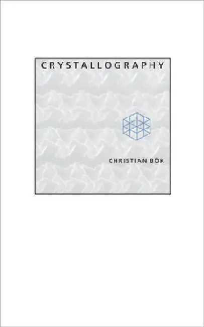 Crystallography by Christian Bök