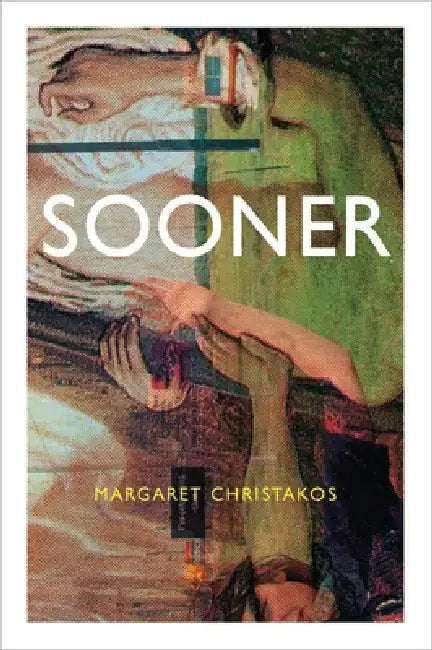 Sooner by Margaret Christakos