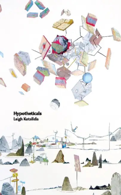 Hypotheticals by Leigh Kotsilidis