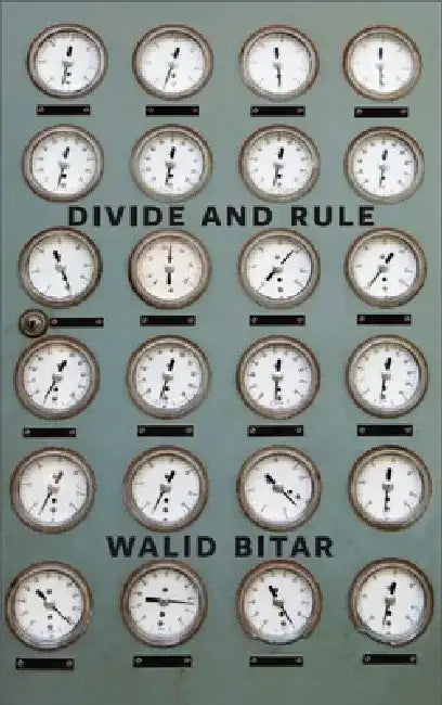 Divide and Rule by Walid Bitar