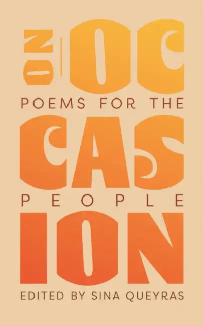 On Occasion: Poems for the People by Sina Queyras