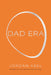 Dad Era by Jordan Abel