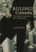 Ruling Canada: Corporate Cohesion and Democracy by Jamie Brownlee